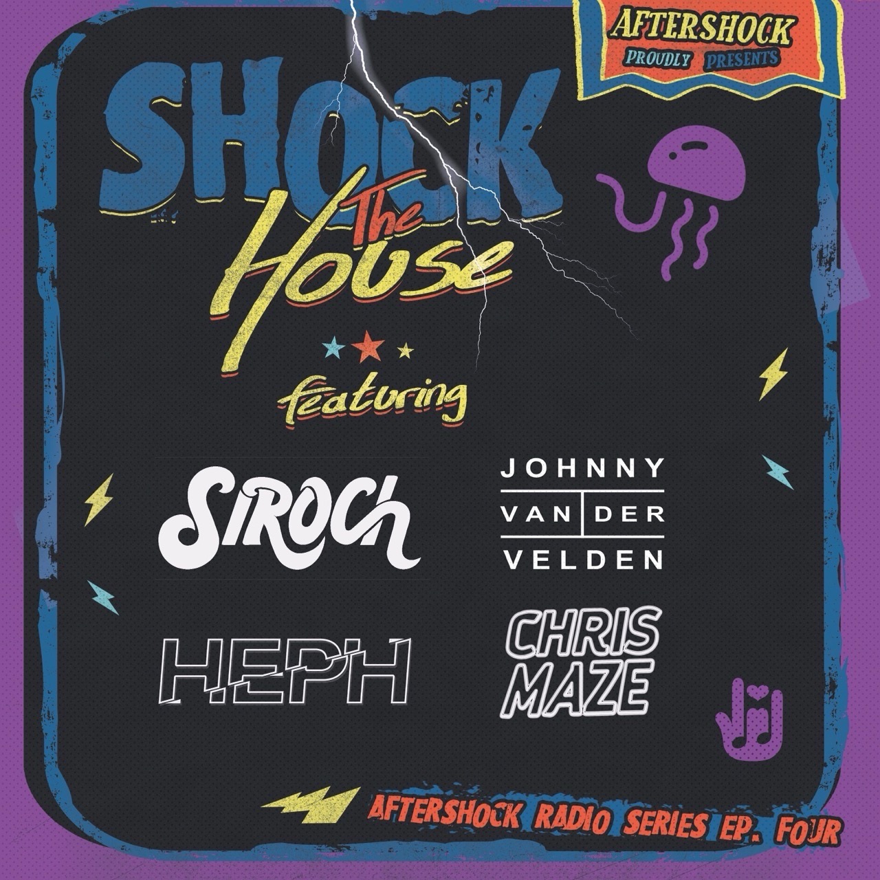 AfterShock - Shock The House (ft. Siroch, Johnny Van Der Velden, Heph, and Chris Maze